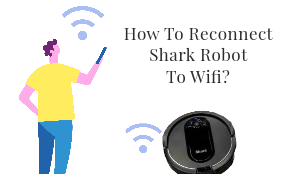 How To Reconnect Shark Robot To Wifi